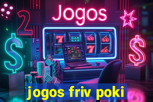 jogos friv poki